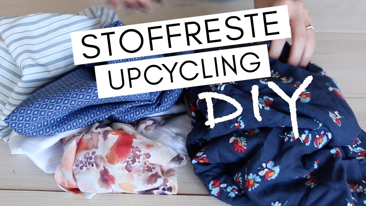 5 Upcycling DIY Ideen aus Stoffresten
