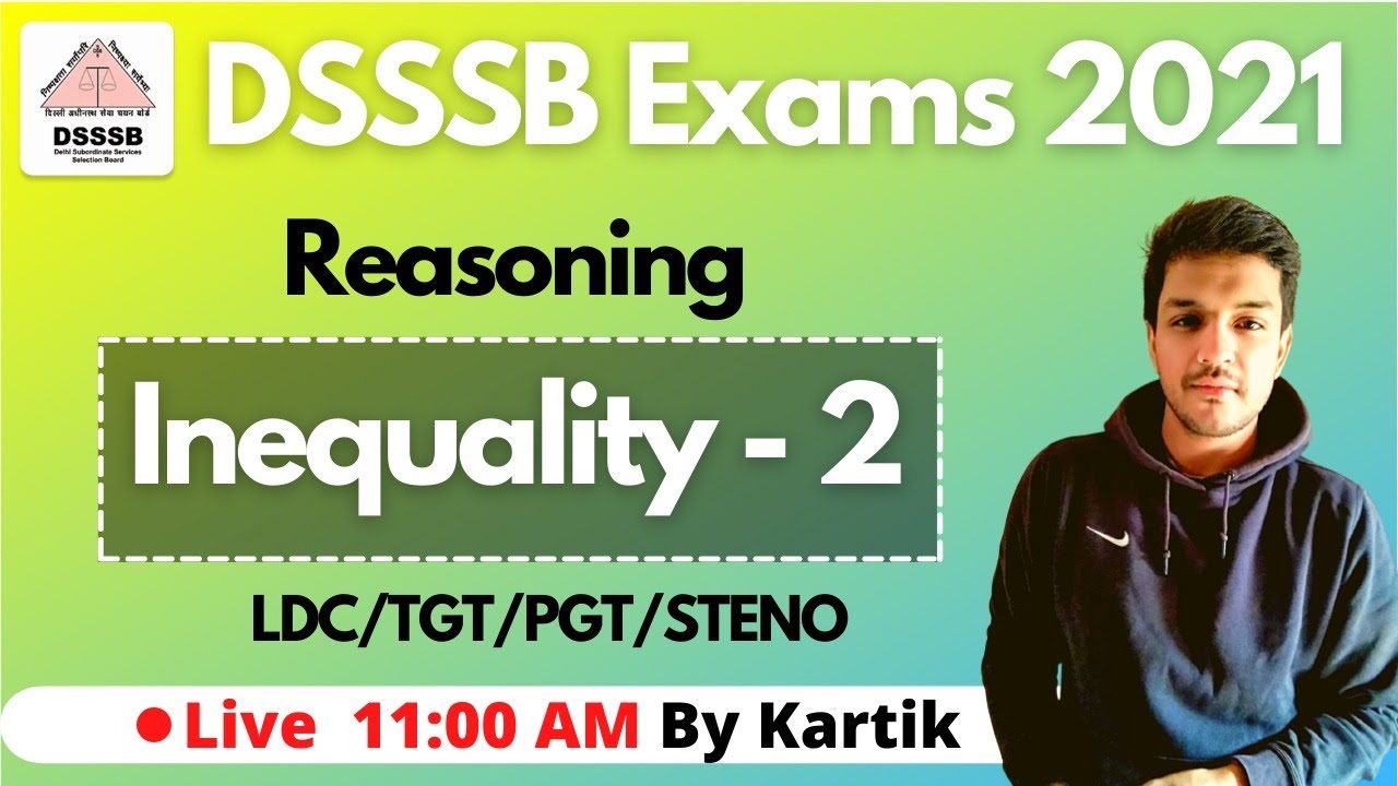 DSSSB Exams 2021| NEW BATCH | Inequality - 2 | TGT/PGT/LDC/Steno | Kartik