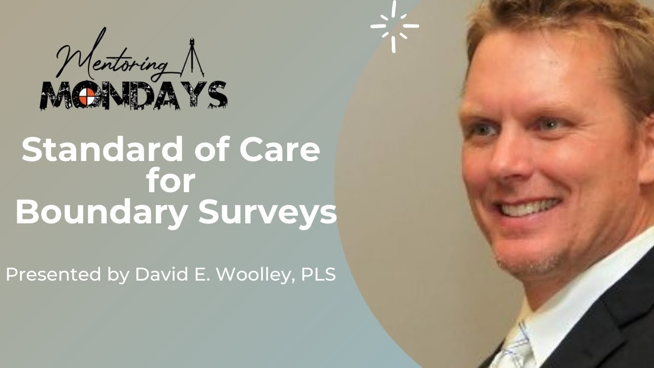 Week 47: Standard of Care for Boundary Surveys
