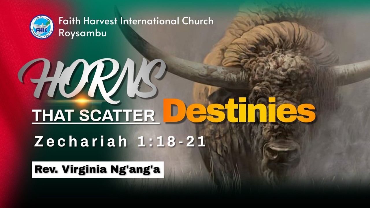 Horns that Scatter Destinies || Rev. Virginia Ng'ang'a