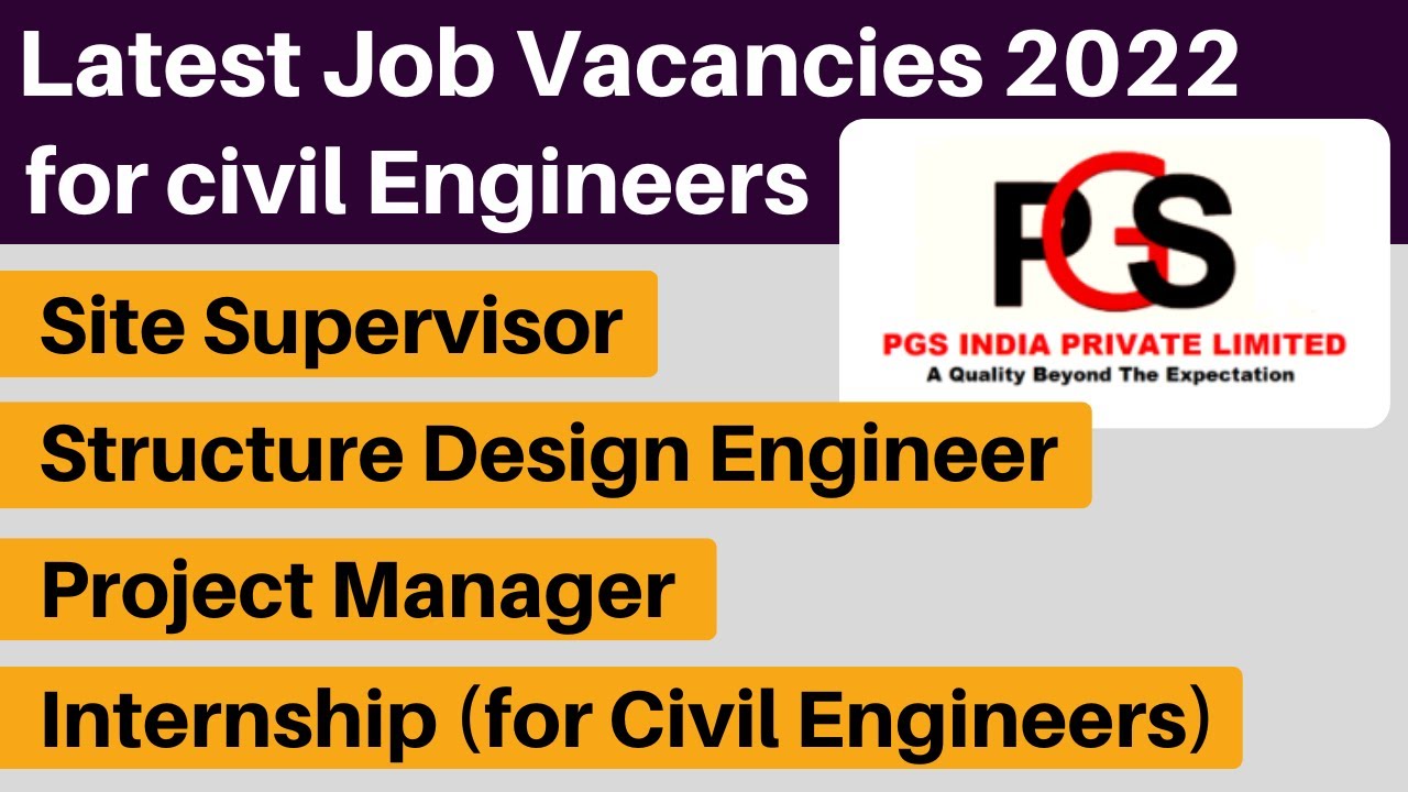 Latest Job Vacancies for Civil Engineers in 2022 | Job for freshers | Internship for civil engineers