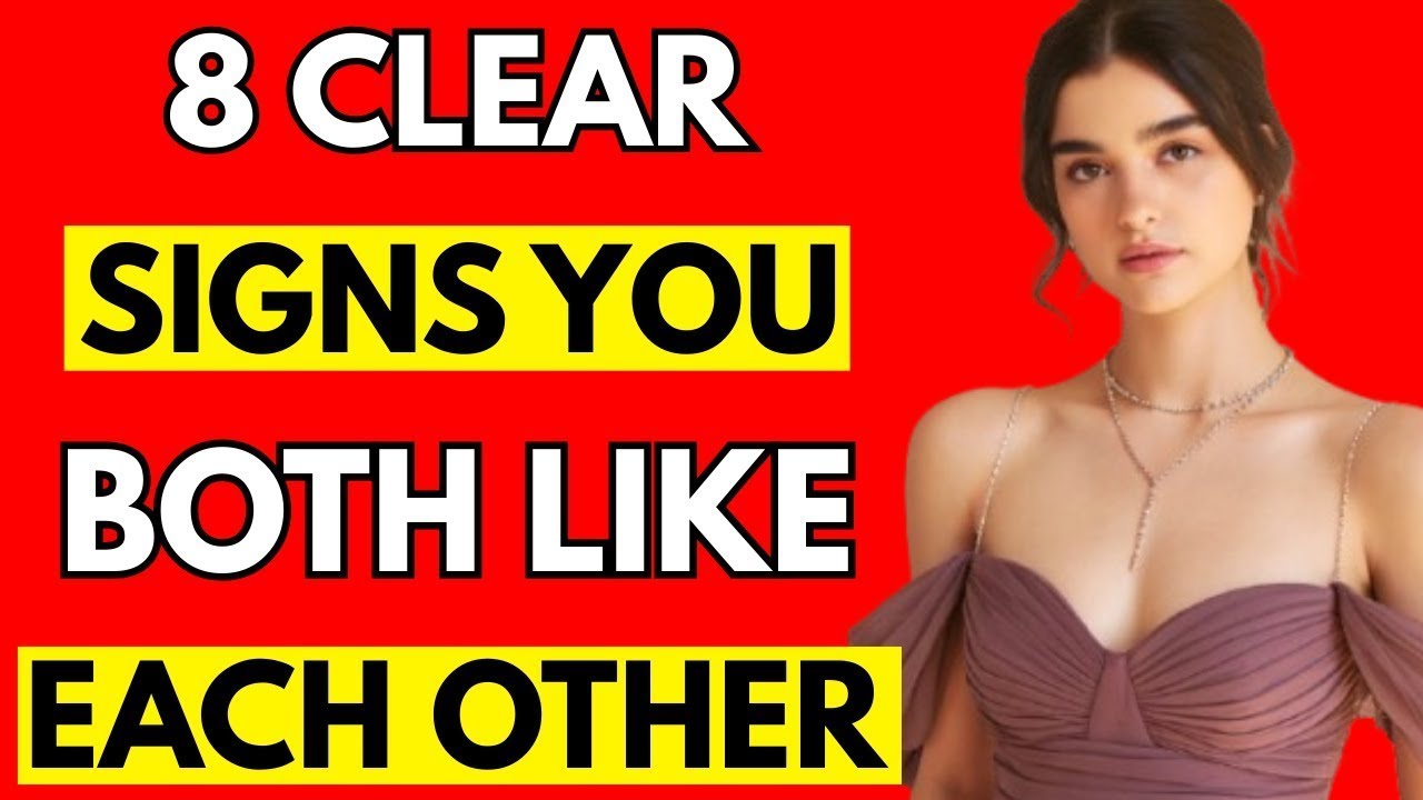 10 Clear Signs You BOTH Like Each Other | STOICISM