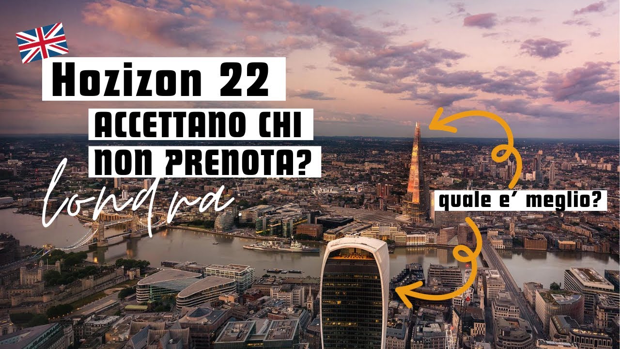 LONDRA: HORIZON 22 oppure SKY GARDEN? Vista panoramica, quale e' meglio? VLOG / Vivere in UK / Ellie