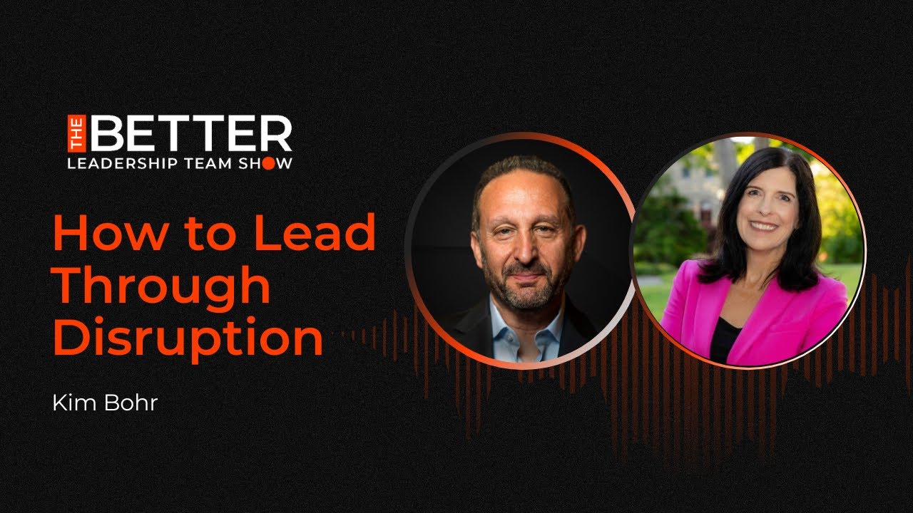 How to Lead Through Disruption with Kim Bohr