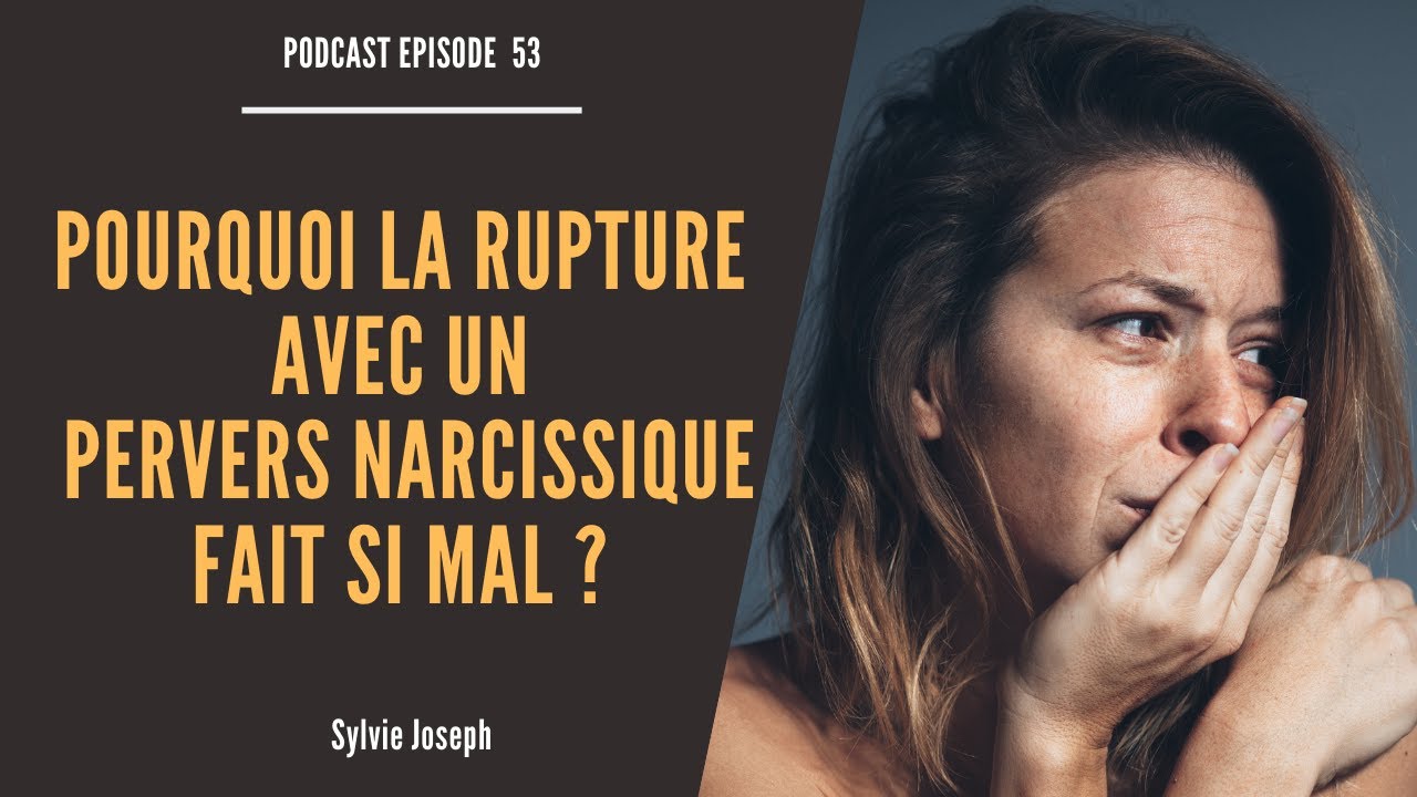 Pourquoi la rupture avec un pervers narcissique (mpn) fait si mal ? 3 choses capitales à savoir !