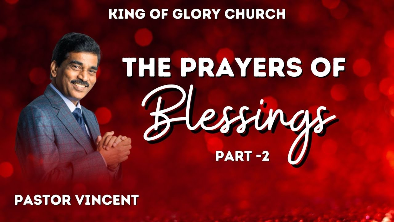 22 Feb 2026 | 4th Service | Sr.  Ps. Vincent | The Prayers of Blessings | Part-2| KOG Singapore