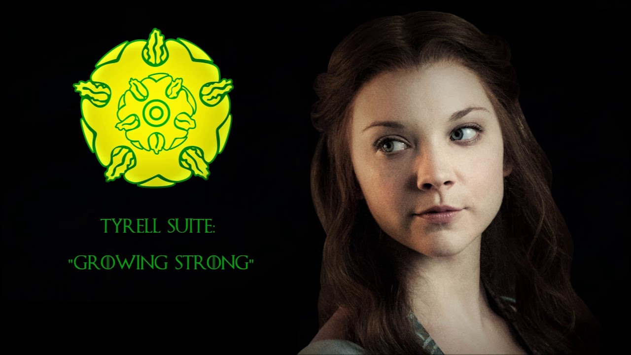 GoT | Tyrell Suite:  Growing Strong