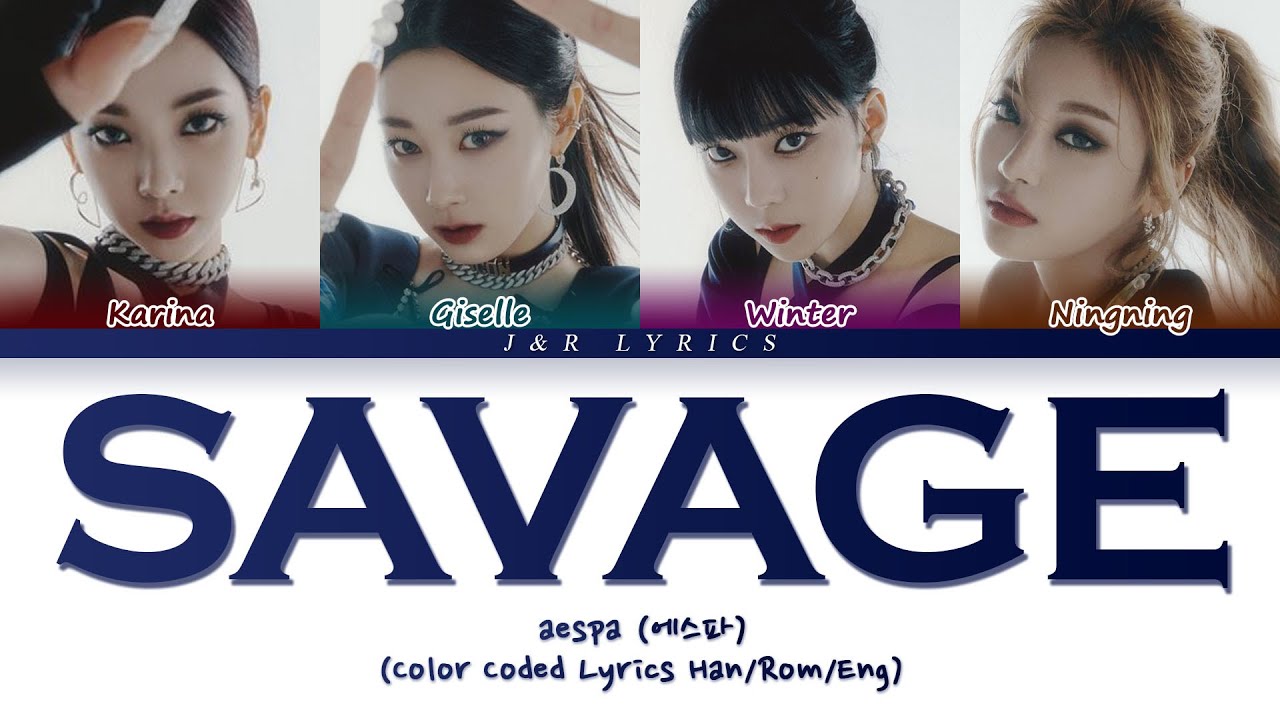 aespa (에스파) - 'Savage' Lyrics (에스파 Savage) (Color Coded Lyrics Han/Rom/Eng)
