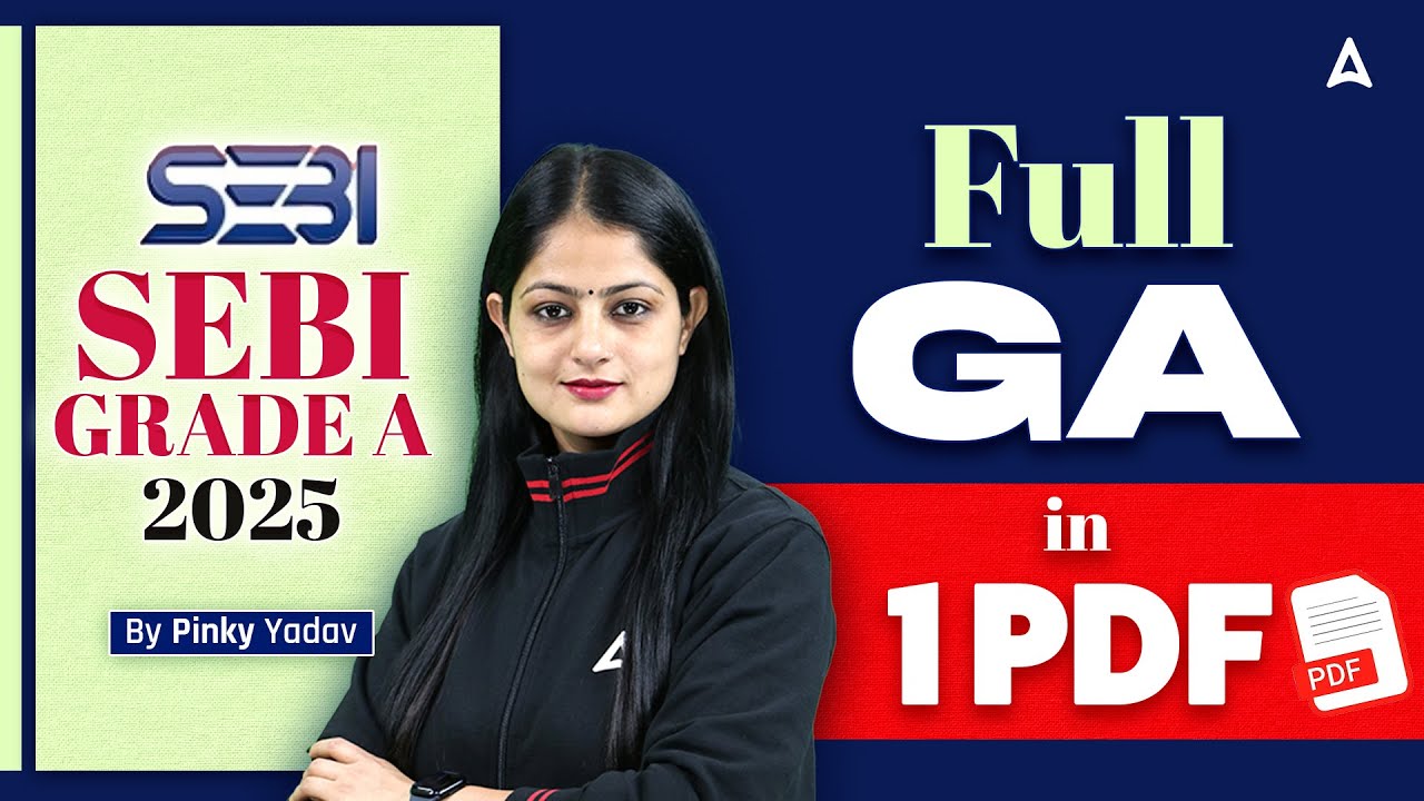 SEBI Grade A GA 2025 | Complete General Awareness in 1 PDF🔥 | SEBI Grade A Notification 2025 Out