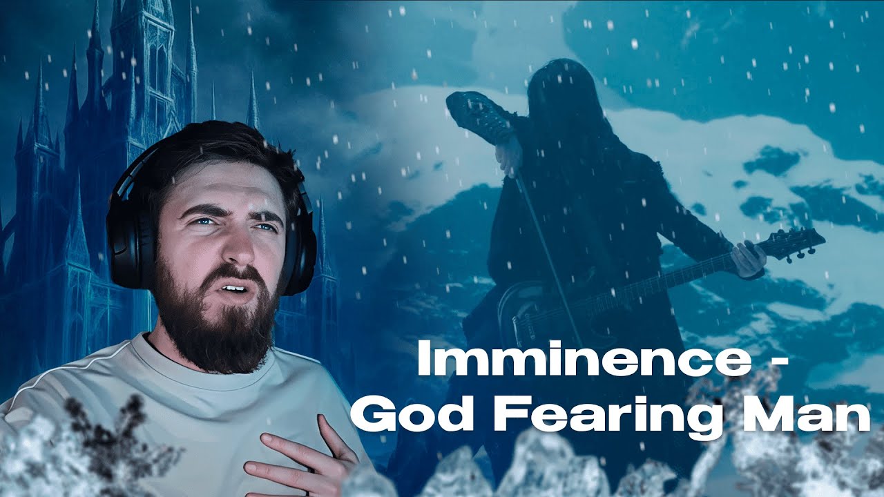 Музыка, которая БОЛИТ: Imminence — God Fearing Man реакция, 17 минут хвалю песню и клип