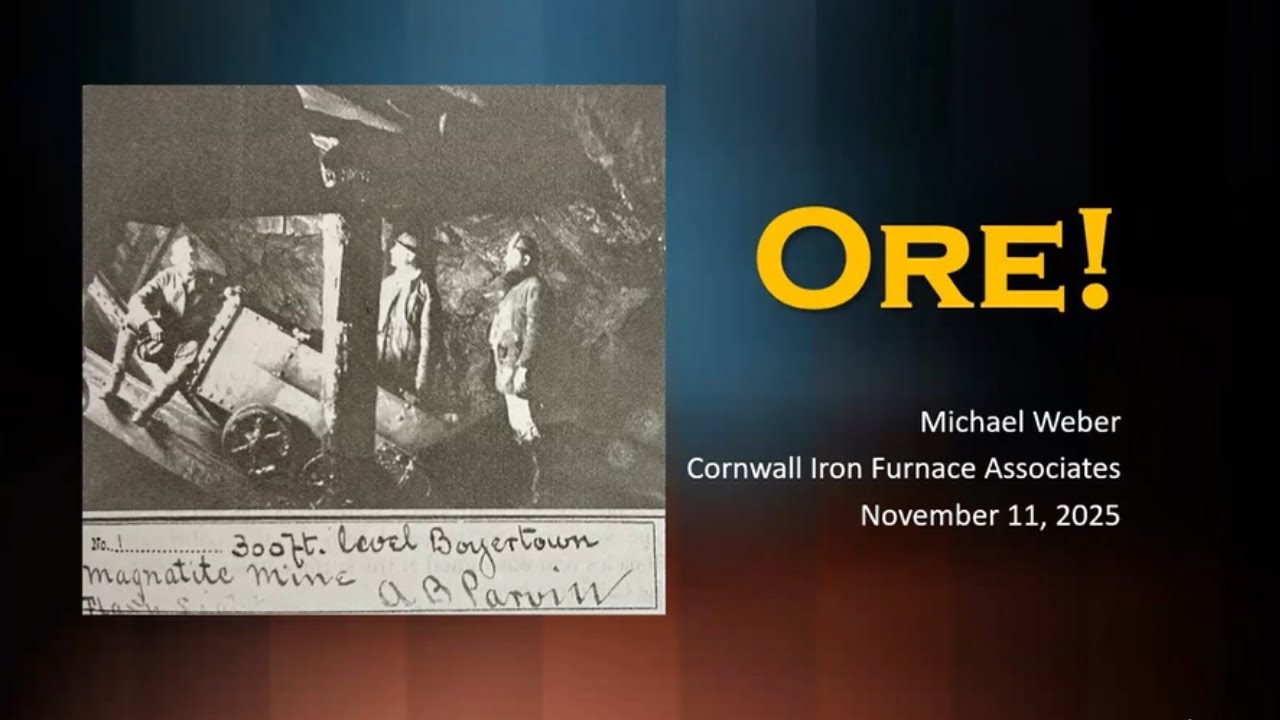 Ore! A Review of Iron Ores Used in 18th and 19th Century Furnaces