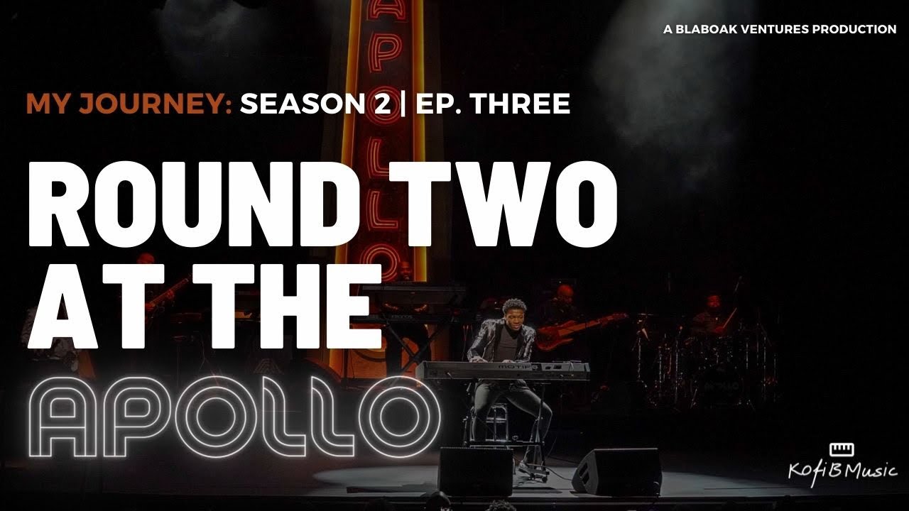 Kofi B. Performs in Round Two at The Apollo Theater | My Journey: Ep. 3 (Season 2)