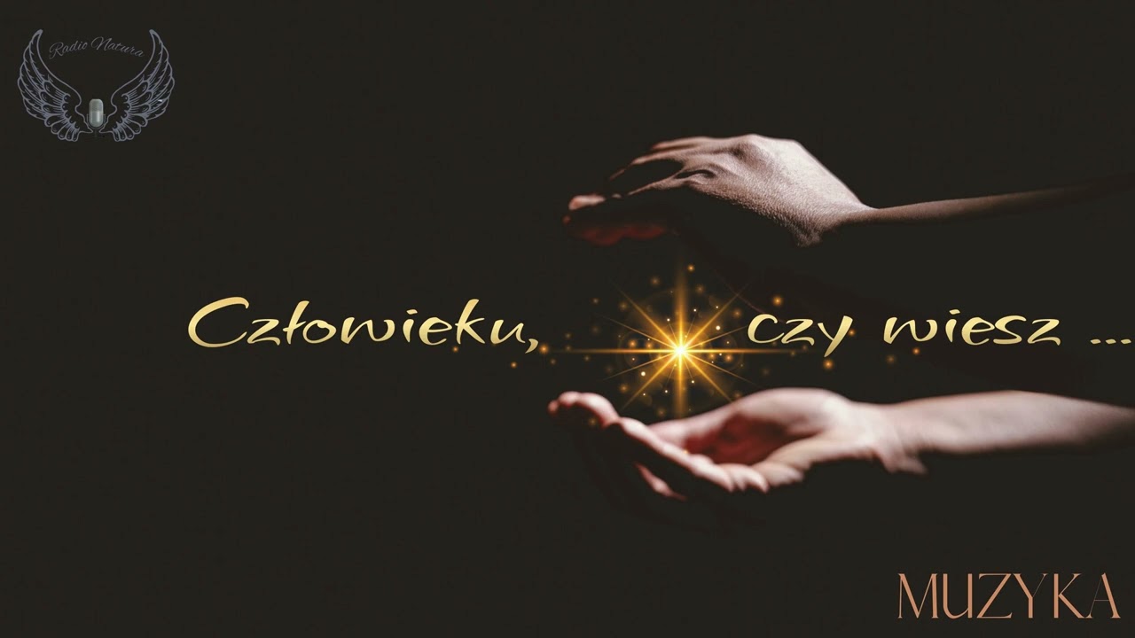 Człowieku, czy wiesz...