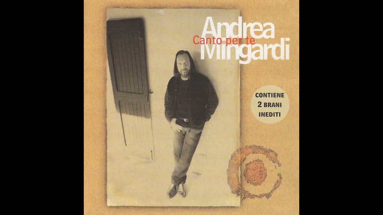 ANDREA MINGARDI        CANTO PER TE