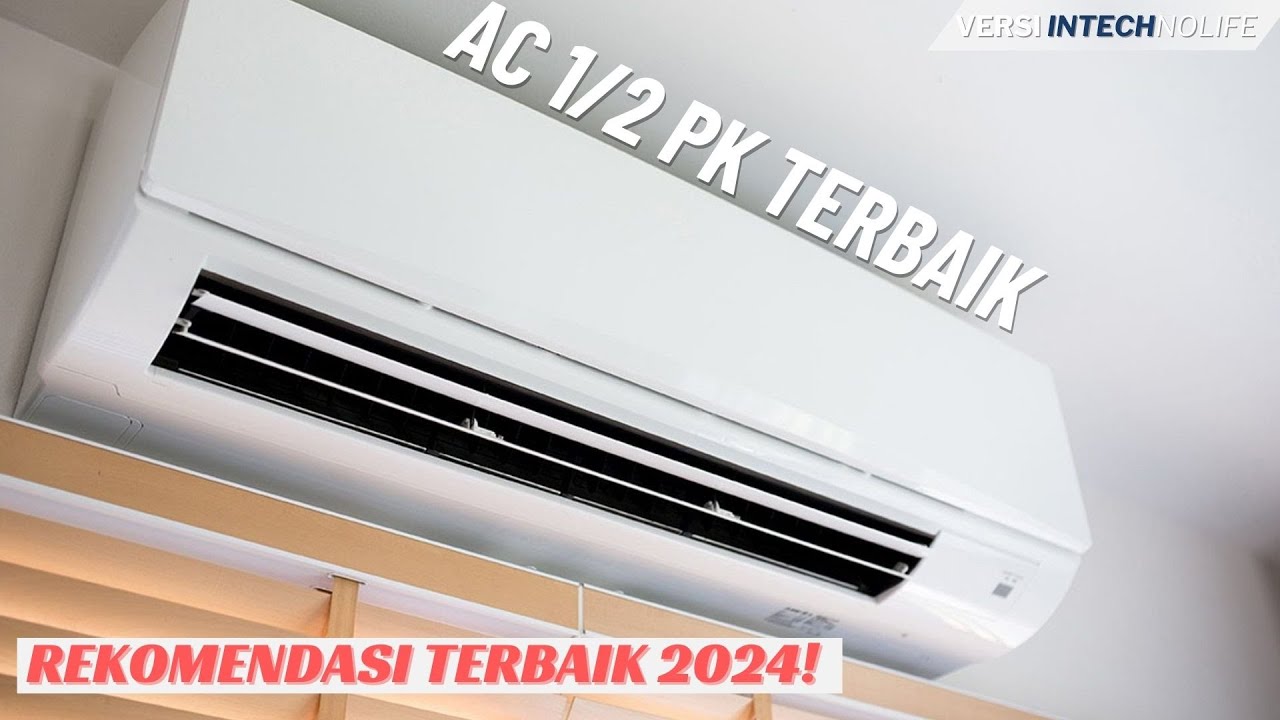 5 Rekomendasi AC 1/2 PK Terbaik 2026 Paling Laris HEMAT LISTRIK!