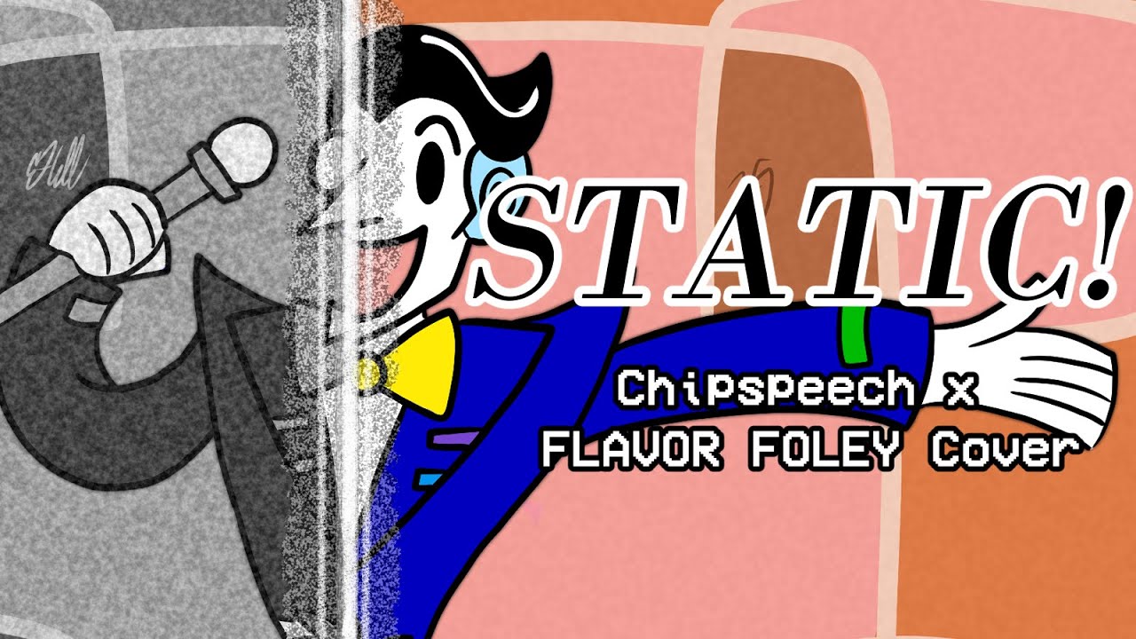 [Dandy 704] STATIC [Chipspeech x FLAVOR FOLEY Cover]