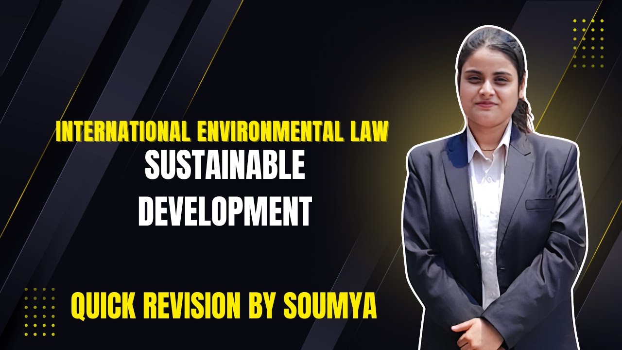 Sustainable Development| International Environmental Law| College Tutor Law