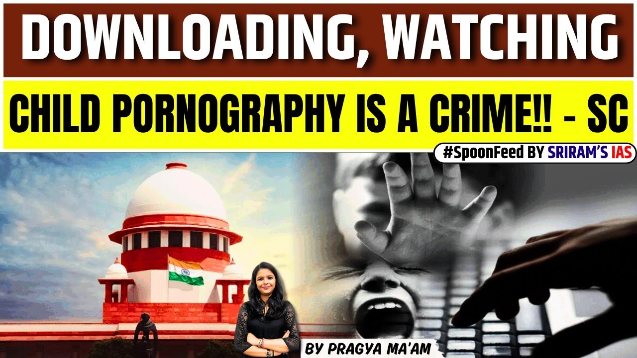 Supreme Court's Strict decision on child Pornography | Child Pornography is a Crime | SRIRAM'S IAS