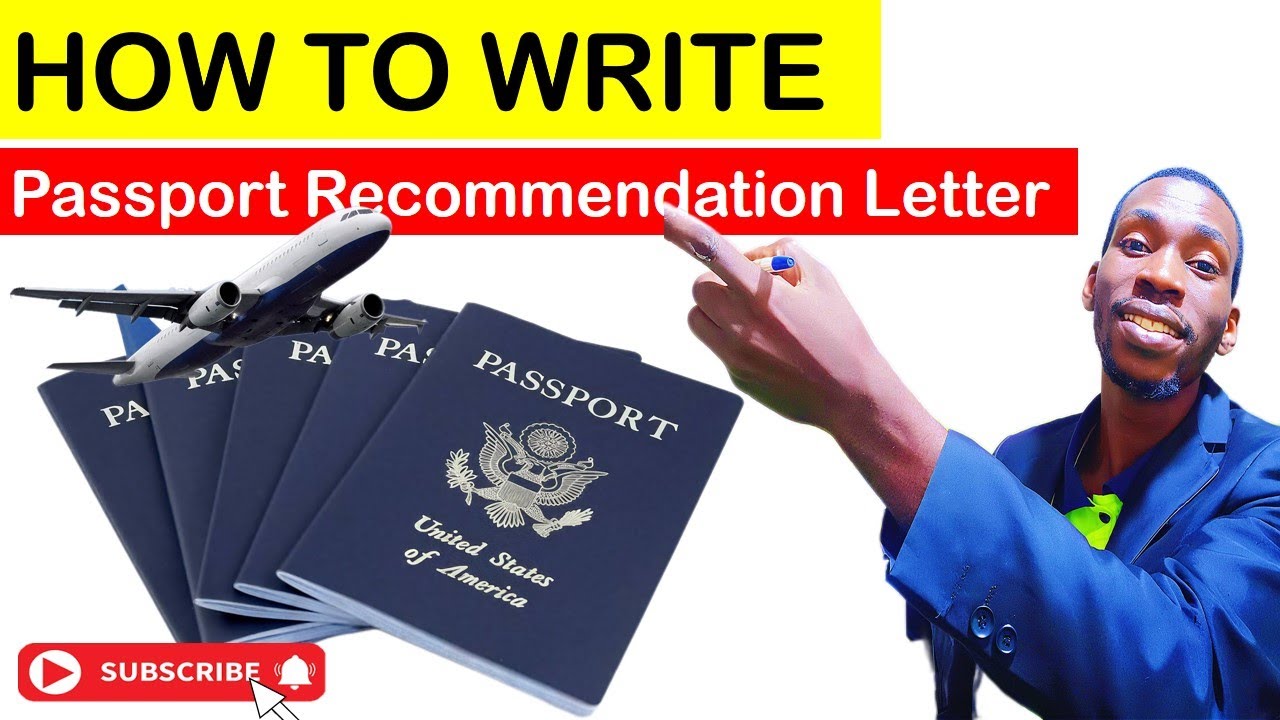 How to write a successful Passport Recommendation Letter (Avoid Rejection)