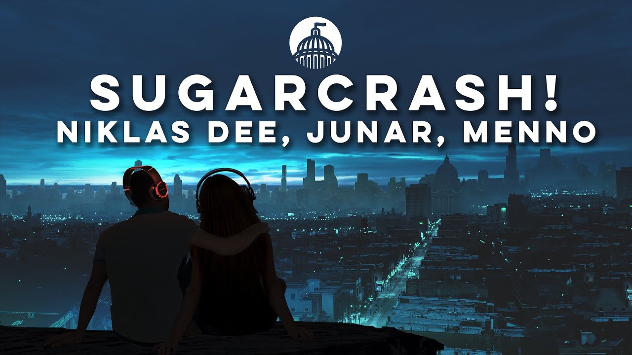 Niklas Dee, JUNAR, Menno - SugarCrash!