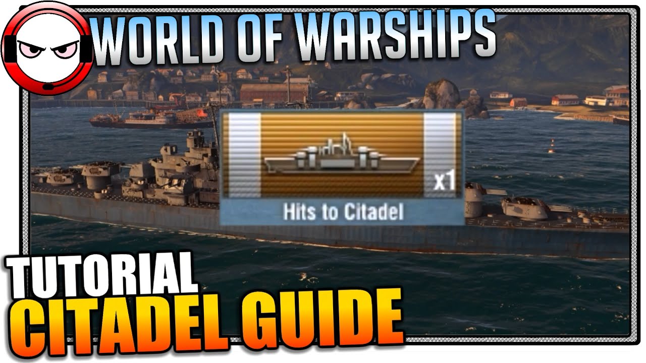 World of Warships Citadel Guide