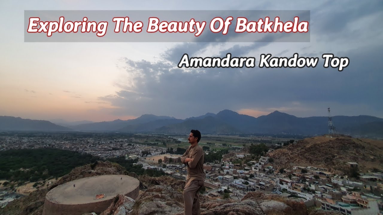Batkhela ! Exploring The Beauty of Batkhela ! Amandara Kandow Top ! Beautiful Top ! Zeeshan Ahmad