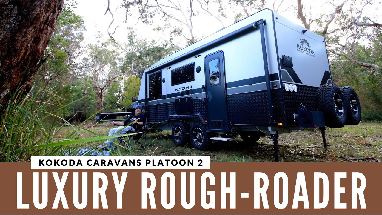 РОСКОШНЫЙ ДОМ НА КОЛЕСАХ ДЛЯ ПАРЫ: Kokoda Caravans Platoon 2
