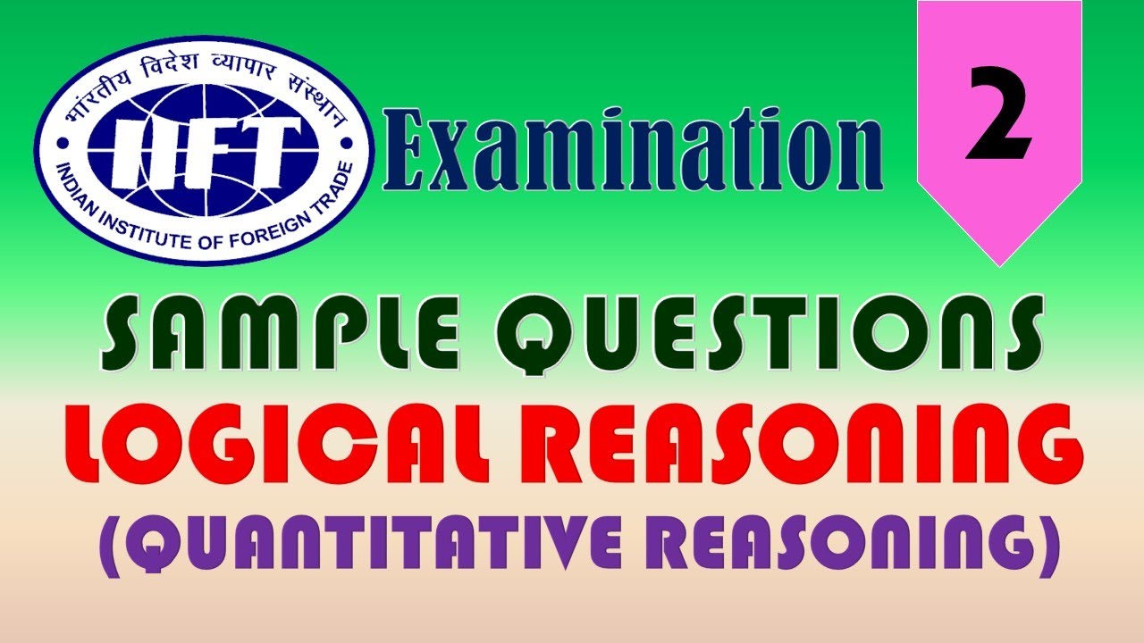 IIFT Exam | Episode 2 | Logical Reasoning | Quantitative Reasoning | Sample Question Paper Solutions