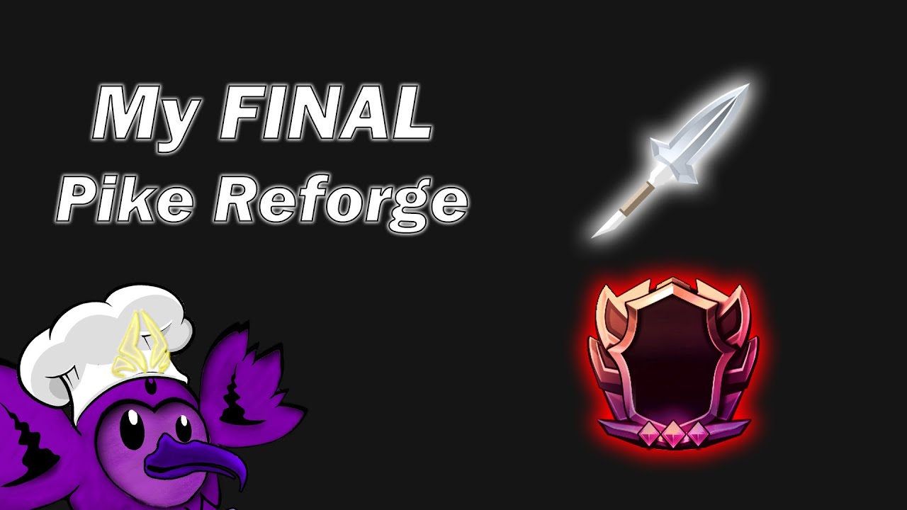 My Final War Pike Reforge