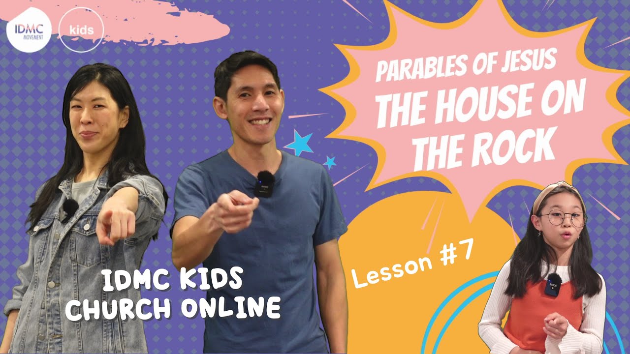 IDMC Kids Church Program - Parables of Jesus: House on the Rock - Children's Church