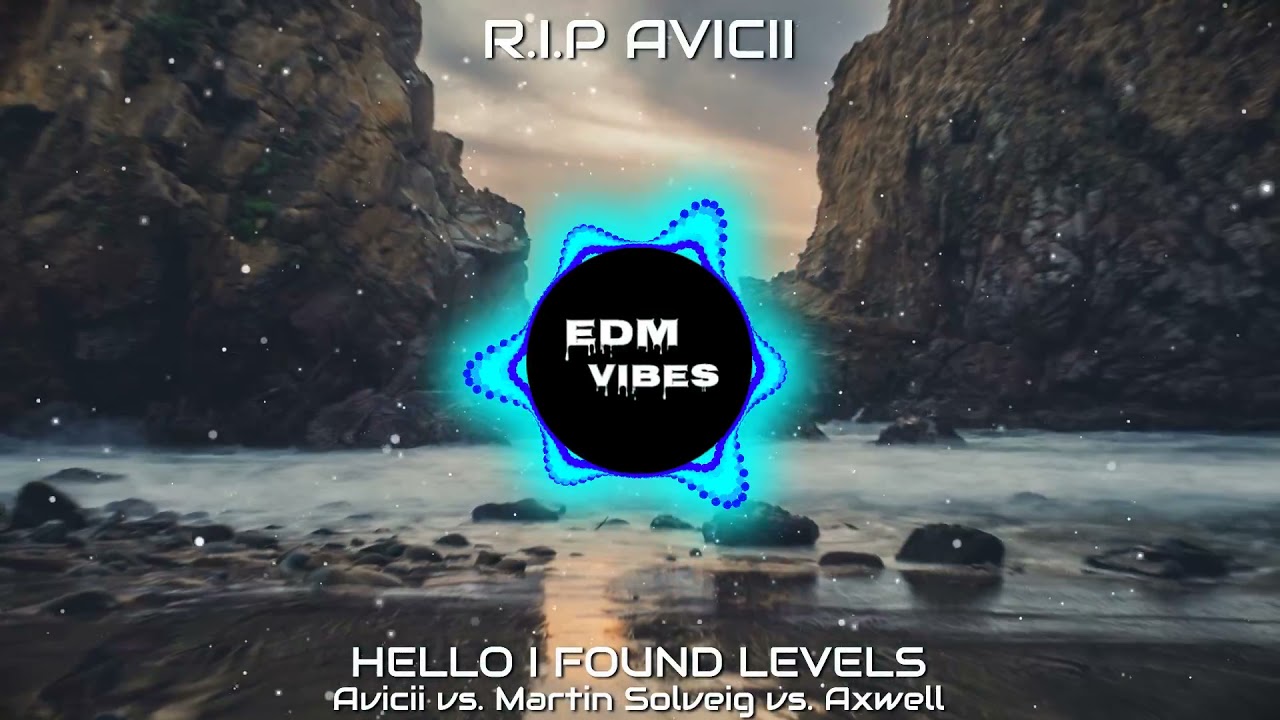 Hello I Found Levels (Avicii vs. Martin Solveig vs. Axwell)