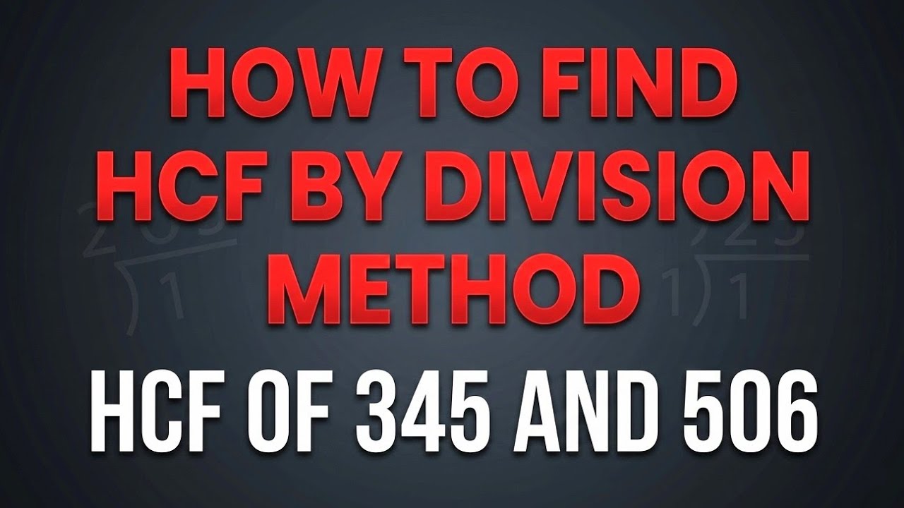 How to find HCF by Division Method | HCF of 345 and 506