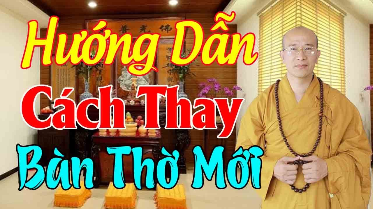Cách Thay Đổi Bàn Thờ Cũ Sang Bàn Thờ Mới Mang Lại Nhiều Phúc Báu Và Được Tổ Tiên Gia Hộ