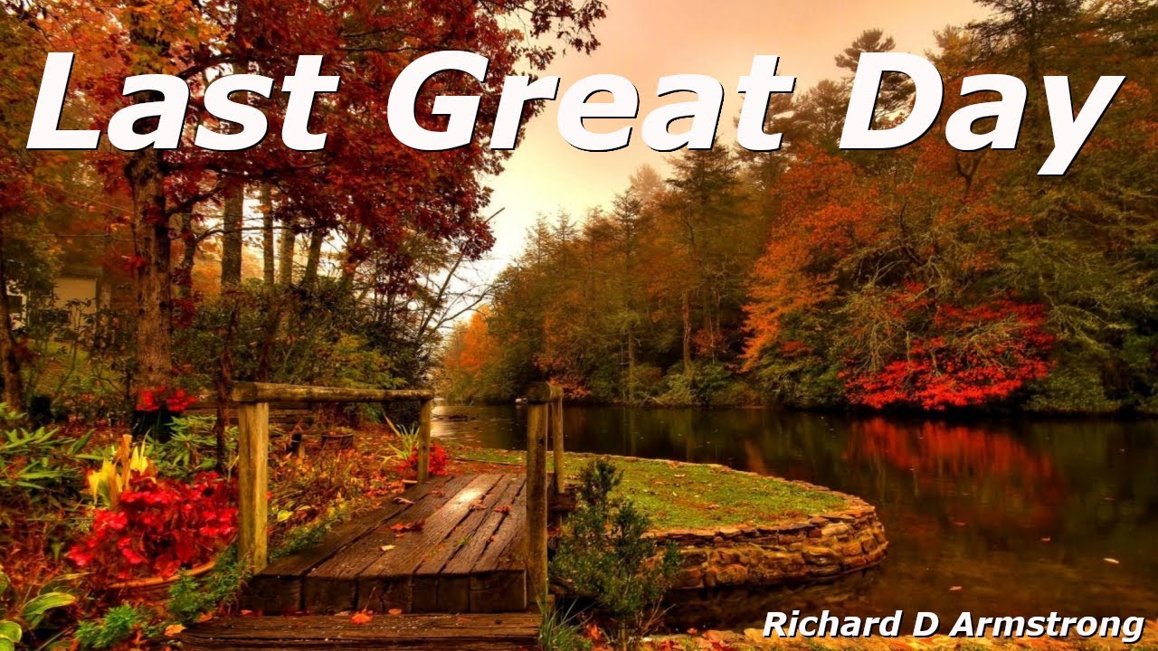 Last Great Day - Richard D Armstrong