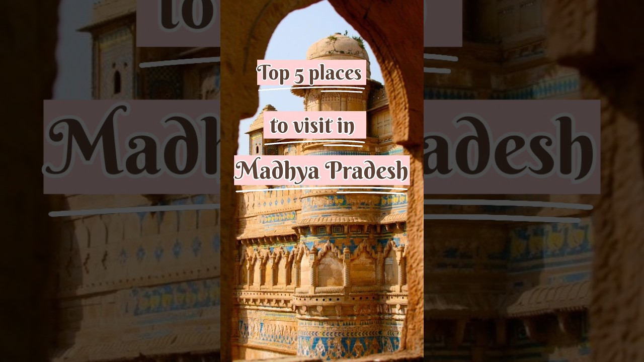 Madhya Pradesh top 5 places to visit 🤗 