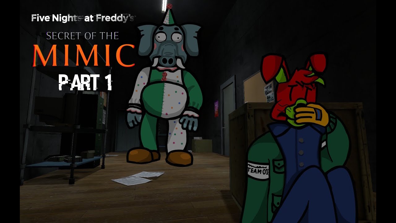 Five Night At freddy Secret Of The Mimic Part 1The First encounters With The Mimic