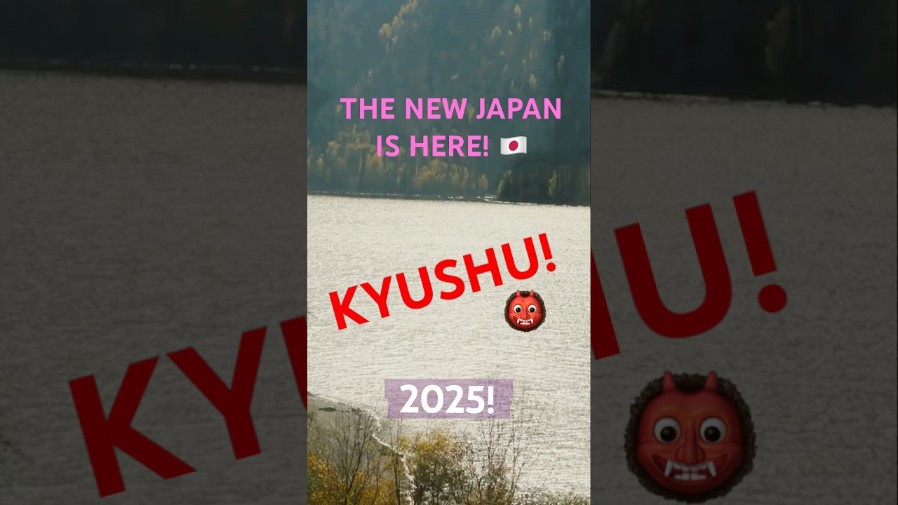 Kyushu in 2025: Japan&rsquo;s Next Travel Obsession 🗾