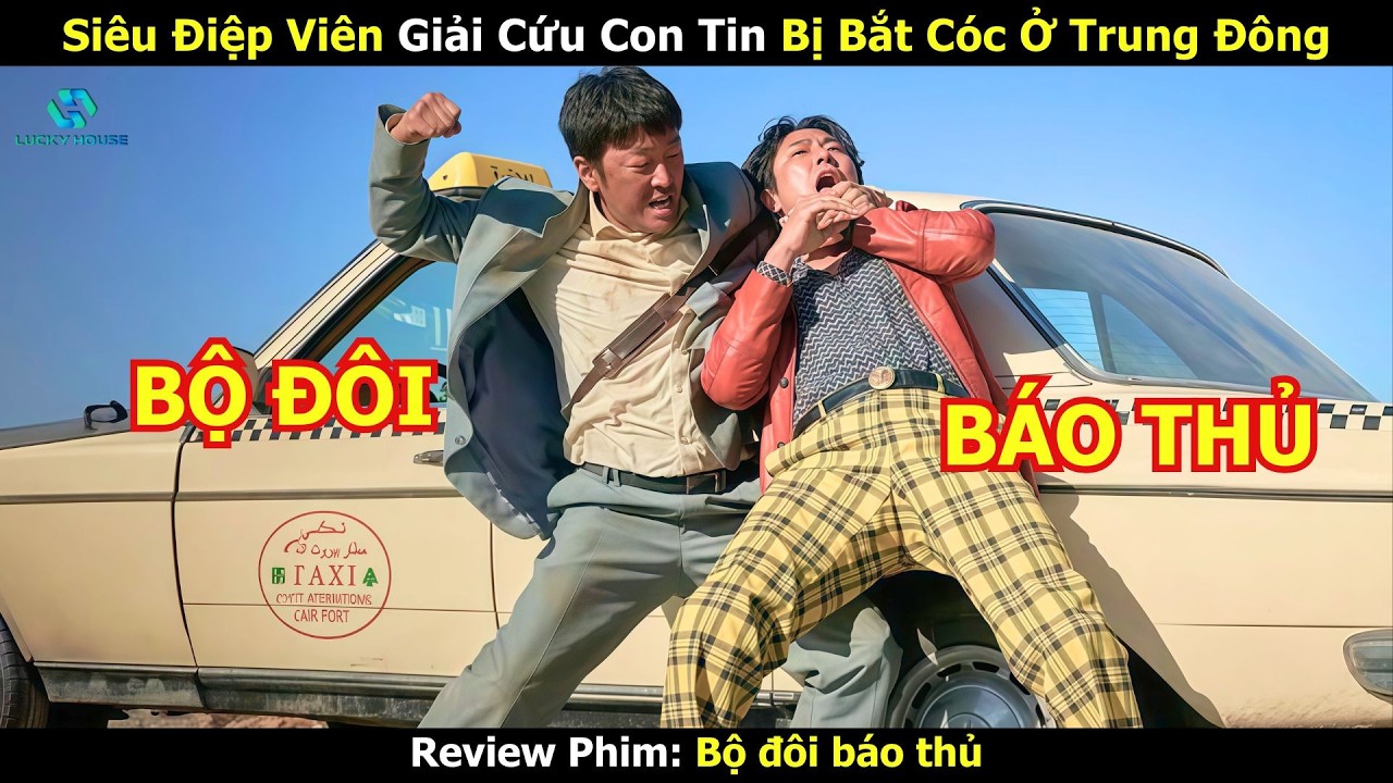 Bộ Đôi Siêu Điệp Viên Giải Cứu Con Tin Đang Bị Bắt Cóc Ở Trung Đông - Review Phim Hàn