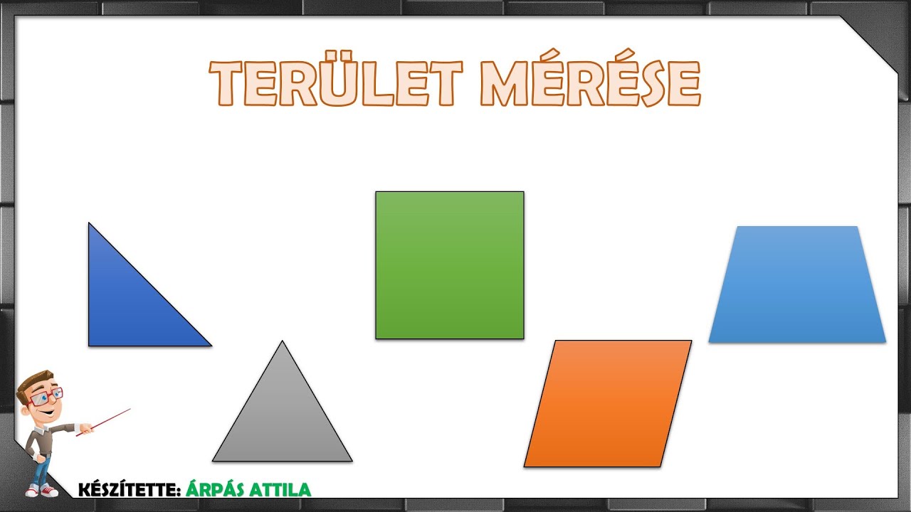 TERÜLET MÉRÉSE – MÉRTÉKEGYSÉGEK