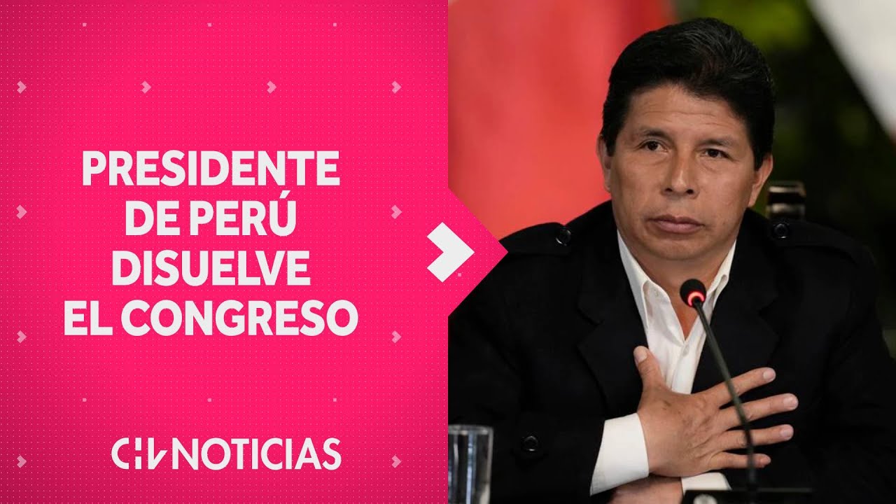 Pdte. Pedro Castillo DISUELVE EL CONGRESO peruano: Varios ministros han presentado su renuncia