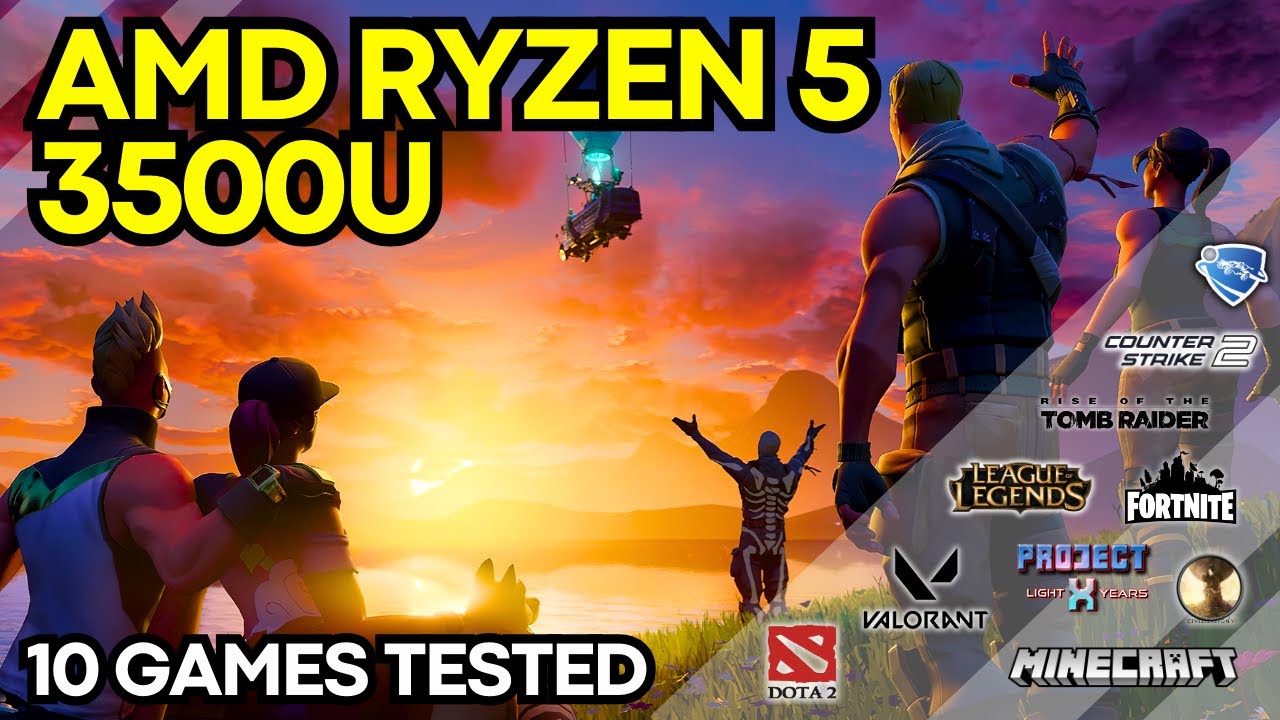 AMD Ryzen 5 3500U Gameplay Benchmarks [10 Games Tested]