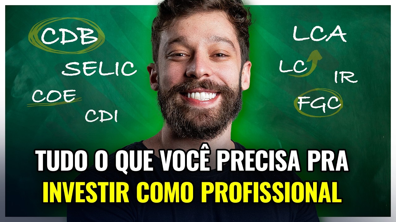 GUIA INICIANTE DA RENDA FIXA | O que é CDB, LCI, LCA...? Tudo o que vc precisa saber em 45min