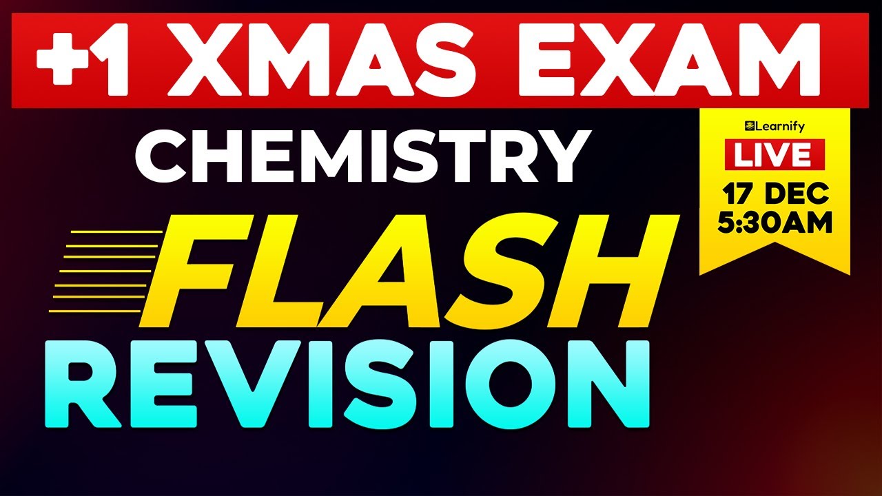 Plus One Christmas Exam | Chemistry Flash Revision | Learnify Future