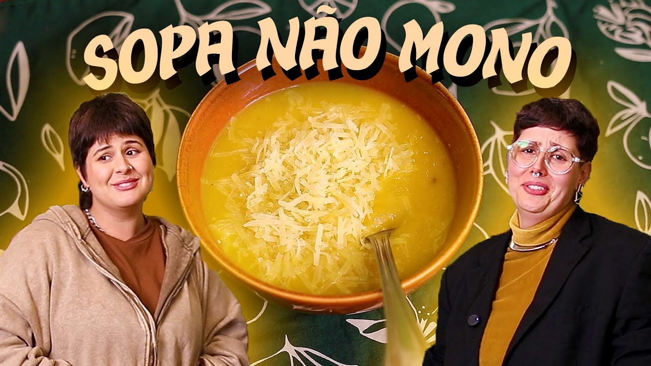 SOPA COM LARANJA E NÃO MONOGAMIA