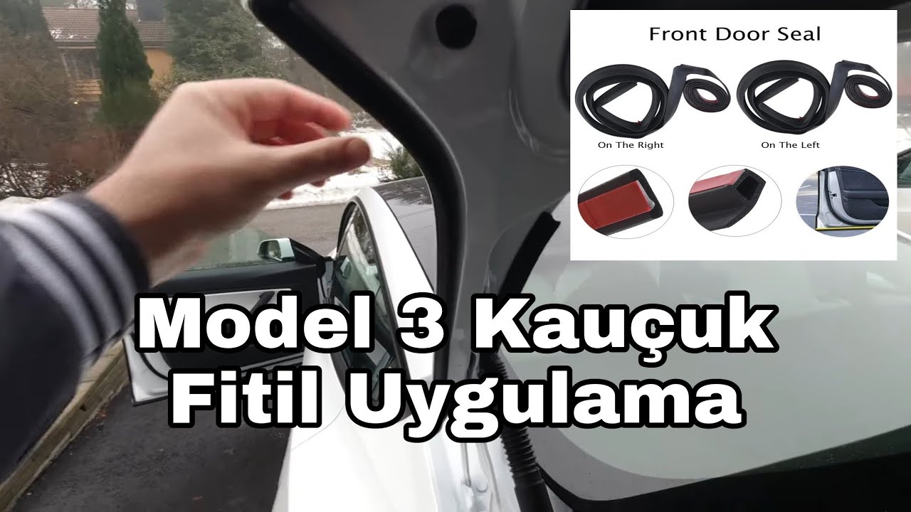 Tesla Model 3 2021 Komple Kauçuk Kapı Fitili Uygulaması