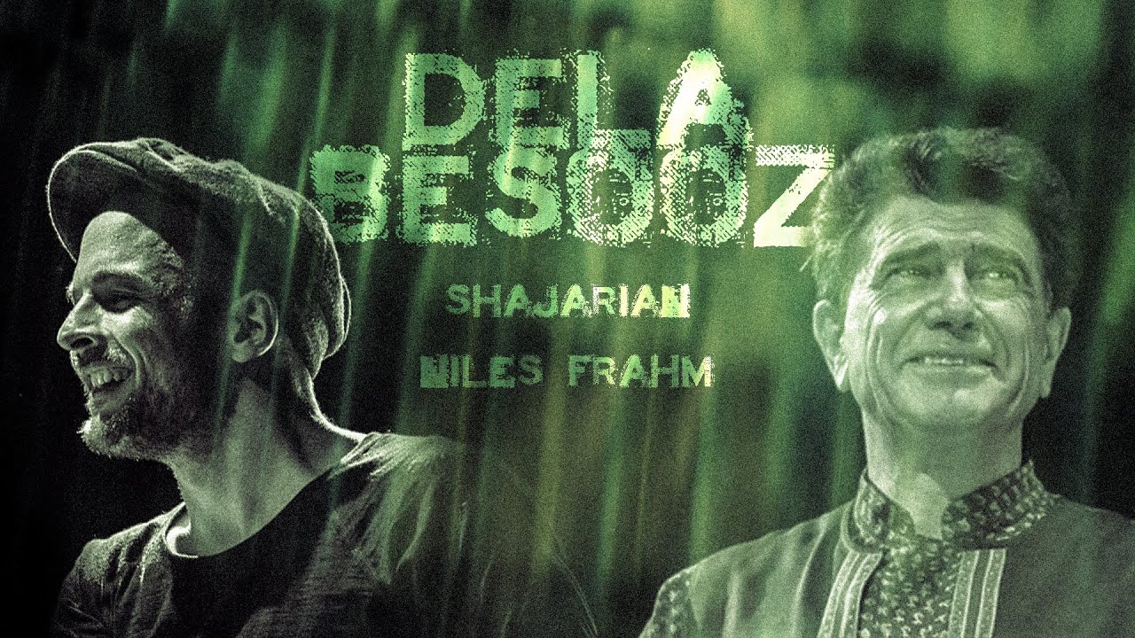 Shajarian x Nils Frahm | Dela Besooz