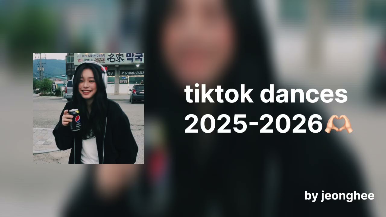 ✩&bull;𝗧𝗶𝗸𝘁𝗼𝗸 𝗱𝗮𝗻𝗰𝗲𝘀 2025-2026 &bull;✩ 𝗯𝘆 𝗷𝗲𝗼𝗻𝗴𝗵𝗲𝗲 . 