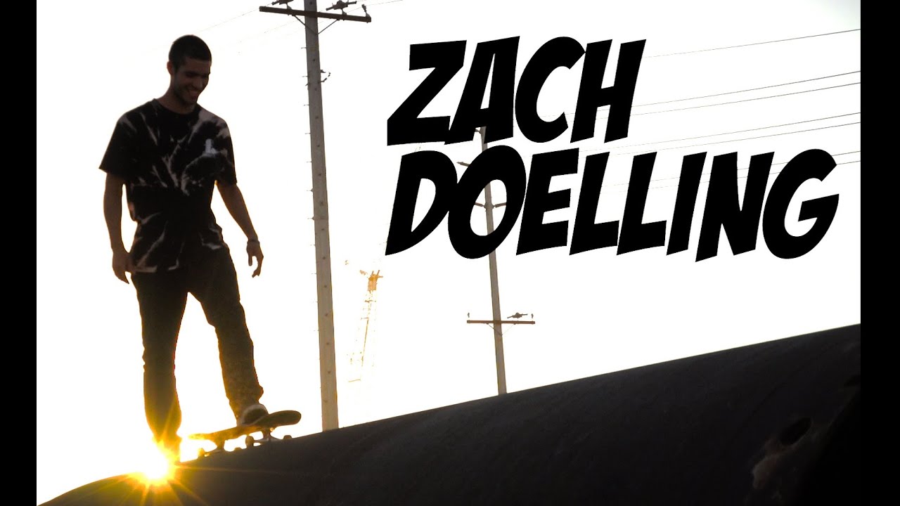 ZACH DOELLING - STREET PART !!!