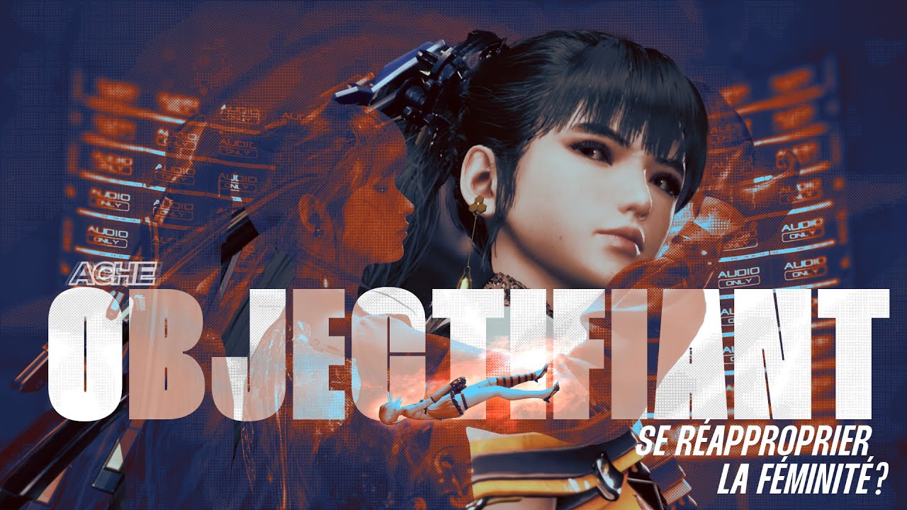 Stellar Blade, Héroïnes objectifiées : Faut-il se réapproprier la Féminité ? - Ache.