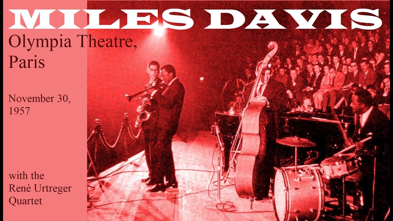 Miles Davis with the René Urtreger Quartet- November 30, 1957 Olympia Theatre, Paris
